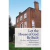 Let the House of God Be Built: The Story and Testimony of Halford House - Paperback