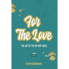 For The Love: The Art Of The Hip-Hop Video - Paperback