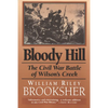 Bloody Hill: The Civil War Battle of Wilson's Creek - Paperback