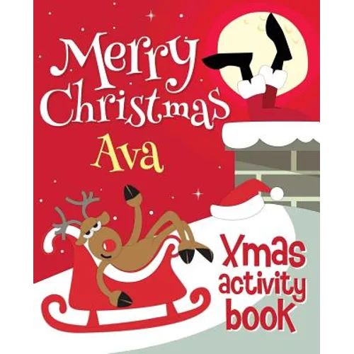 Merry Christmas Ava - Xmas Activity Book: (Personalized Children's Activity Book) - Paperback