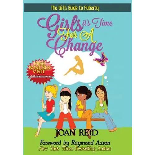 Girls It's Time For A Change: The Girls Guide To Puberty: The Girl's Guide To Puberty - Paperback