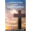 Catholicism and Protestantism - Paperback