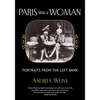 Paris Was a Woman: Portraits from the Left Bank - Paperback