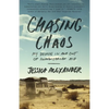 Chasing Chaos: My Decade in and Out of Humanitarian Aid - Paperback