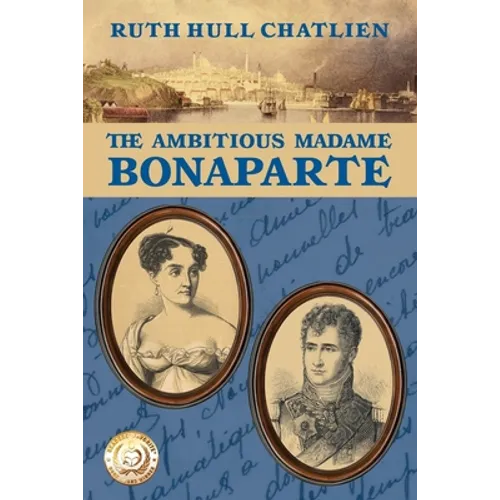 The Ambitious Madame Bonaparte - Paperback