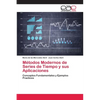 Métodos Modernos de Series de Tiempo y sus Aplicaciones - Paperback
