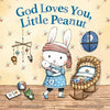 God Loves You, Little Peanut - Hardcover