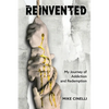 Reinvented: My Journey of Addiction and Redemption - Paperback