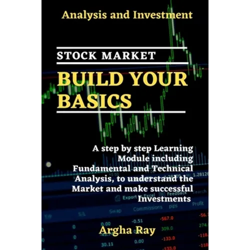 Stock Market Build Your Basics: Analysis and Investment - Paperback