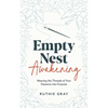 Empty Nest Awakening: Weaving the Threads of Your Passions into Purpose - Paperback