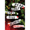 Dead Girls Can't Tell Secrets - Paperback