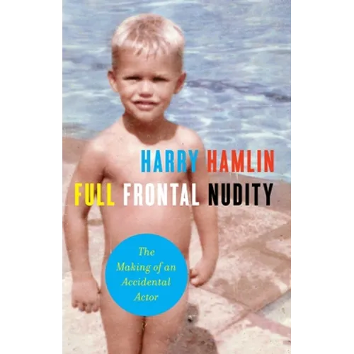 Full Frontal Nudity: The Making of an Accidental Actor - Paperback