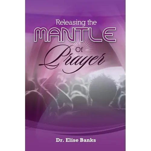 Releasing the Mantle Of Prayer - Paperback