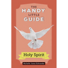 The Handy Little Guide to the Holy Spirit - Paperback