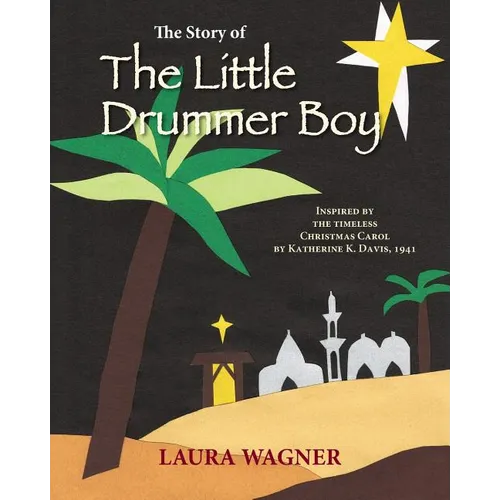 The Story of The Little Drummer Boy: Inspired by the Timeless Christmas Carol by Katherine K. Davis, 1941 - Paperback