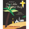 The Story of The Little Drummer Boy: Inspired by the Timeless Christmas Carol by Katherine K. Davis, 1941 - Paperback