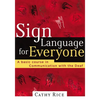 Sign Language for Everyone: A Basic Course in Communication with the Deaf - Paperback