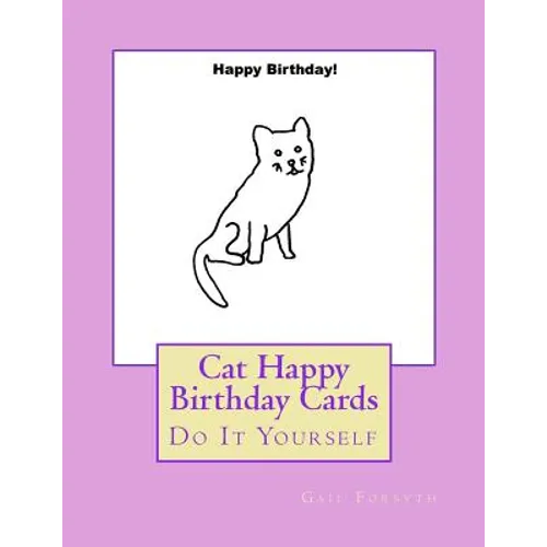 Cat Happy Birthday Cards: Do It Yourself - Paperback