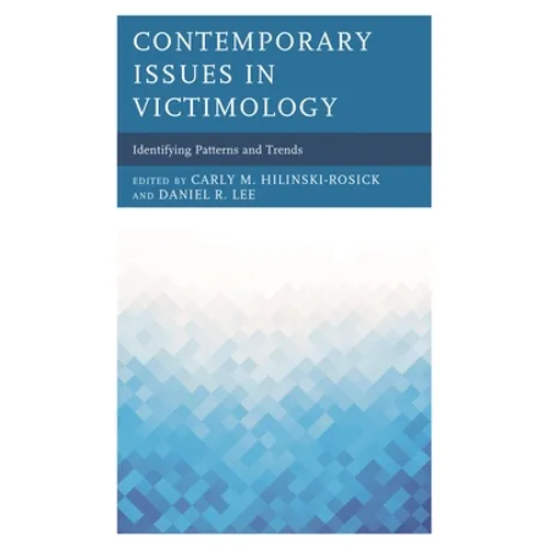Contemporary Issues in Victimology: Identifying Patterns and Trends - Paperback