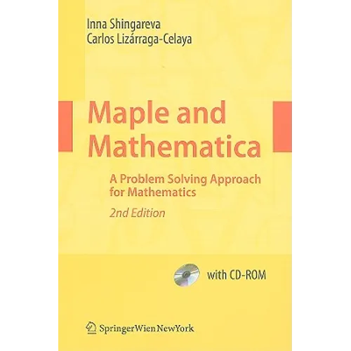 Maple and Mathematica: A Problem Solving Approach for Mathematics [With CDROM] - Paperback