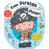 Even Pirates Poop - Board Book