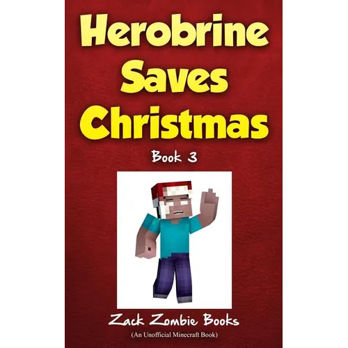 Herobrine Saves Christmas - Paperback