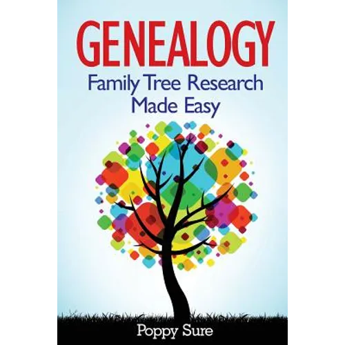 Genealogy - Family Tree Research Made Easy - Paperback