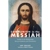 Communion in the Messiah - Paperback