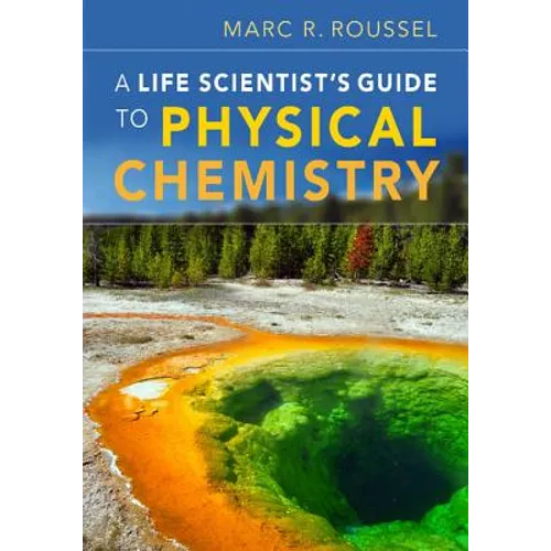 A Life Scientist's Guide to Physical Chemistry - Paperback