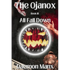 The Ojanox III: All Fall Down - Paperback