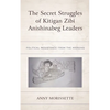 The Secret Struggles of Kitigan Zibi Anishinabeg Leaders: Political Resistance from the Margins - Paperback