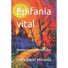Epifanía vital: Revelaciones existenciales - Paperback