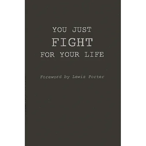 You Just Fight for Your Life: The Story of Lester Young - Paperback