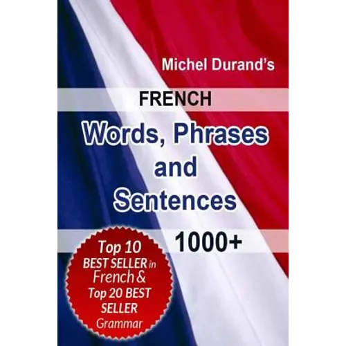 French Words, Phrases and Sentences.: 1000+ - Paperback