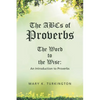 The ABCs of Proverbs: The Word to the Wise: An Introduction to Proverbs - Paperback