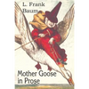 Mother Goose in Prose - Paperback