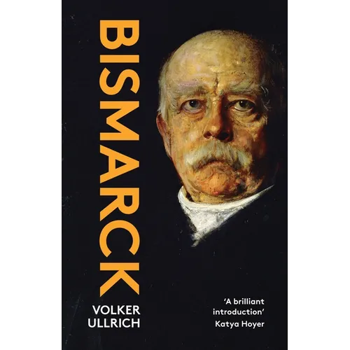 Bismarck: The Iron Chancellor - Paperback