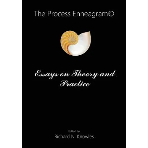 The Process Enneagram(c): Essays on Theory and Practice - Paperback