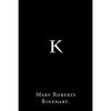 K By Mary Roberts Rinehart. - Paperback