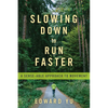 Slowing Down to Run Faster: A Sense-Able Approach to Movement - Paperback