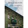 Movements of the Gospel - Paperback