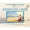 A Postcard History of the Passenger Liner - Paperback