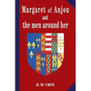 Margaret of Anjou and the Men Around Her - Paperback