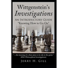 Wittgenstein's Investigations: An Introductory Guide; "knowing How to Go On" - Paperback