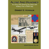 Alone & Unarmed: An Army Pilot Sharing the Skies with Artillery Fire in WWII Italy - Paperback