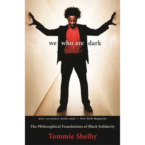 We Who Are Dark: The Philosophical Foundations of Black Solidarity - Paperback