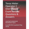 Texas Water Operator C Distribution Exam Review Questions & Answers: covering Fundamental distribution topics - Paperback