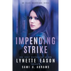 Impending Strike: An Elite Guardians Novel - Paperback