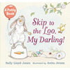 Skip to the Loo, My Darling! a Potty Book - Hardcover