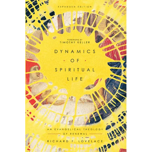 Dynamics of Spiritual Life: An Evangelical Theology of Renewal - Paperback